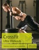 CROSSFIT ULTRA WORKOUTS-INTENZIVNÍ TRÉNINK BEZ KOMPROMISŮ