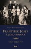 FRANTIŠEK JOSEF A JEHO RODINA
