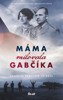 MÁMA MILOVALA GABČÍKA(A JEŠTĚ ALENKU A ČESKOSLOVENSKO)