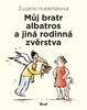MŮJ BRATR ALBATROS A JINÁ RODINNÁ...