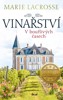 VINAŘSTVÍ 1: V BOUŘLIVÝCH ČASECH