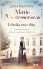 MARIA MONTESSORIOVÁ-UČITELKA NOVÉ DOBY