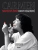 CARMEN — SKUTEČNÝ ŽIVOT HANY HEGEROVÉ