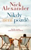 NIKDY NENÍ POZDĚ