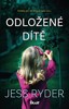 ODLOŽENÉ DÍTĚ