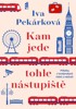 KAM JEDE TOHLE NÁSTUPIŠTĚ