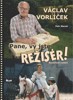 PANE, VY JSTE REŽISÉR! - 2. ROZŠÍŘENÉ VYDÁNÍ