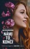 NÁMI TO KONČÍ 1: NÁMI TO KONČÍ - 4. VYD.