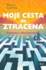 MOJE CESTA DO ZTRACENA - PUTOVÁNÍ S BENJAMINEM