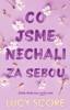 CO JSME NECHALI ZA SEBOU: CO UŽ NIKDY NEPŘEBOLÍ 3