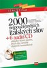 2000 NEJPOUŽÍVANĚJŠÍCH ITALSKÝCH SLOV+6AUDIO CD