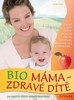 BIO MÁMA-ZDRAVÉ DÍTĚ