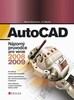 AUTOCAD NÁZORNÝ PRŮVODCE PRO VERZE 2008 A 2009
