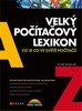 VELKÝ POČÍTAČOVÝ LEXIKON -CO JE CO VE SVĚTĚ POČÍTAČŮ
