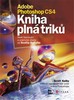 ADOBE PHOTOSHOP CS4 KNIHA PLNÁ TRIKŮ