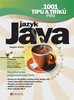 1001 TIPŮ A TRIKŮ PRO JAZYK JAVA  +CD