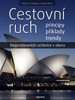 CESTOVNÍ RUCH - PRINCIPY,PŘÍKLADY,TRENDY