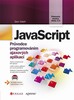 JAVASCRIPT PRŮVODCE PROGRAMOVÁNÍM AJAXOVÝCH APLIKACÍ
