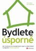 BYDLETE ÚSPORNĚ-S TOUTO KNIHOU UŠETŘÍTE STATISÍCE