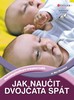 JAK NAUČIT DVOJČATA SPÁT