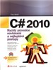 C# 2010-RYCHLÝ PRŮVODCE NOVINKAMI A NEJLEPŠÍMI POSTUPY