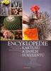 ENCYKLOPEDIE KAKTUSŮ A JINÝCH SUKULENTŮ