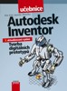AUTODESK INVENTOR-TVORBA DIGITÁLNÍCH PROTOTYPŮ