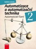AUTOMATIZACE A AUTOMATIZAČNÍ TECHNIKA 2-AUTOMATICKÉ ŘÍZENÍ