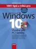 1001 TIPŮ A TRIKŮ PRO MICROSOFT WINDOWS 10
