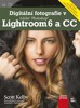 DIGITÁLNÍ FOTOGRAFIE V ADOBE PHOTOSHOP LIGHTROOM 6 A CC