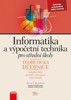INFORMATIKA A VÝPOČETNÍ TECHNIKA PRO STŘEDNÍ ŠKOLY-TEORET.UČ