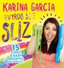 KARINA GARCIA - VYROB SI SLIZ