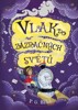 VLAK DO ZÁZRAČNÝCH SVĚTŮ - PROKLETÁ ZÁSILKA