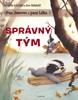PAN JEZEVEC A PANÍ LIŠKA 3-SPRÁVNÝ TÝM