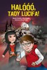 HALÓÓÓ, TADY LUCIFA!