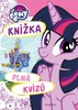 MY LITTLE PONY - KNÍŽKA PLNÁ KVÍZŮ