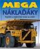 MEGA NÁKLAĎÁKY - NEJVĚTŠÍ A NEJDRSNĚJSÍ STROJE NA SVĚTĚ