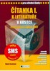 ČÍTANKA I. K LITERATUŘE V KOSTCE