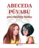 ABECEDA PŮVABU—PRO VŠECHNY HOLKY
