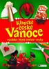 KLASICKÉ ČESKÉ VÁNOCE — VÝZDOBA,HRAVÉ TVOŘENÍ,ZVYKY
