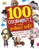 100 OSOBNOSTÍ,KTERÉ ZMĚNILY SVĚT