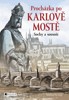 PROCHÁZKA PO KARLOVĚ MOSTĚ - SOCHY A SOUSOŠÍ