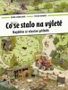 CO SE STALO NA VÝLETĚ - NAJDĚTE SI VLASTNÍ PŘÍBĚH