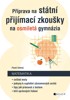PŘÍPRAVA NA STÁTNÍ PŘIJÍMACÍ ZKOUŠKY 8LETÁ GYMN.-MATEMATIKA