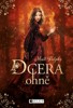 DCERA OHNĚ