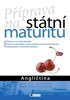 PŘÍPRAVA NA STÁTNÍ MATURITU - ANGLIČTINA