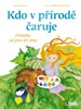 KDO V PŘÍRODĚ ČARUJE - POHÁDKY OD JARA DO ZIMY