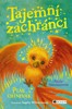 TAJEMNÍ ZACHRÁNCI - PTÁK OHNIVÁK