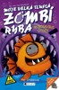 MOJE VELKÁ TLUSTÁ ZOMBÍ RYBA - RYBOSAURUS ÚTOČÍ