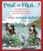PROČ SE ŘÍKÁ... ? JEČÍ JAKO SIRÉNA... A DALŠÍ ZNÁMÁ ÚSLOVÍ